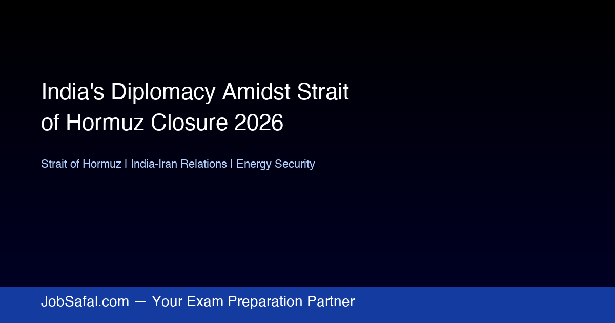 India's Diplomacy Amidst Strait of Hormuz Closure 2026