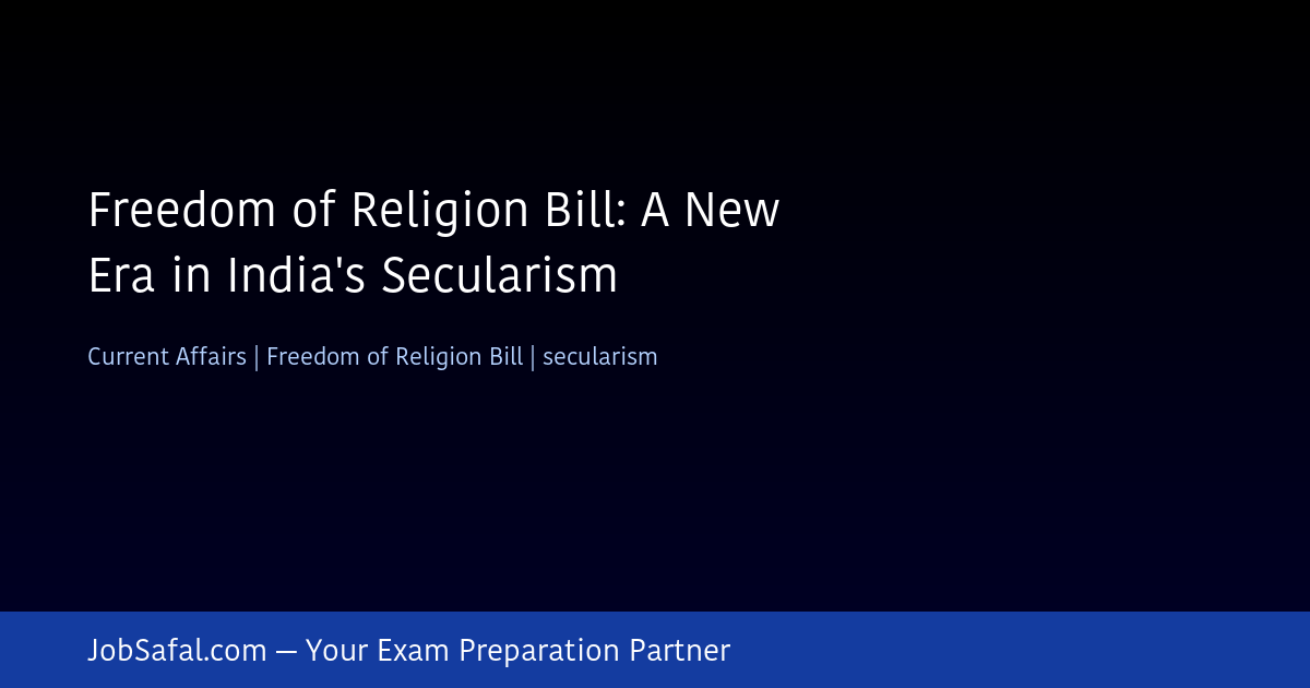 Freedom of Religion Bill: A New Era in India's Secularism