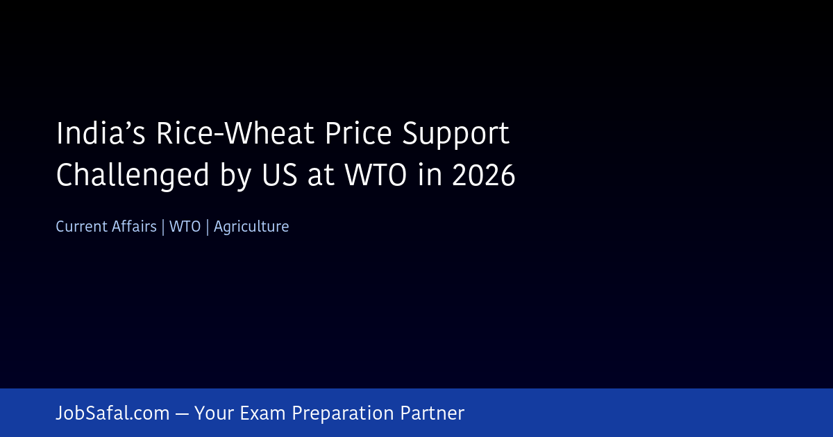 India’s Rice-Wheat Price Support Challenged by US at WTO in 2026