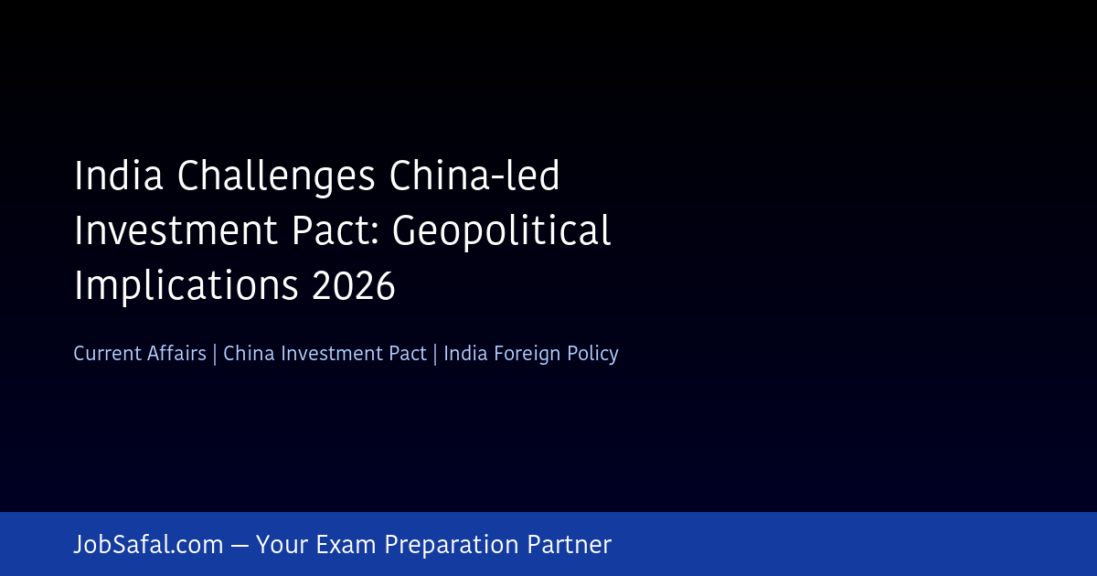 India Challenges China-led Investment Pact: Geopolitical Implications 2026