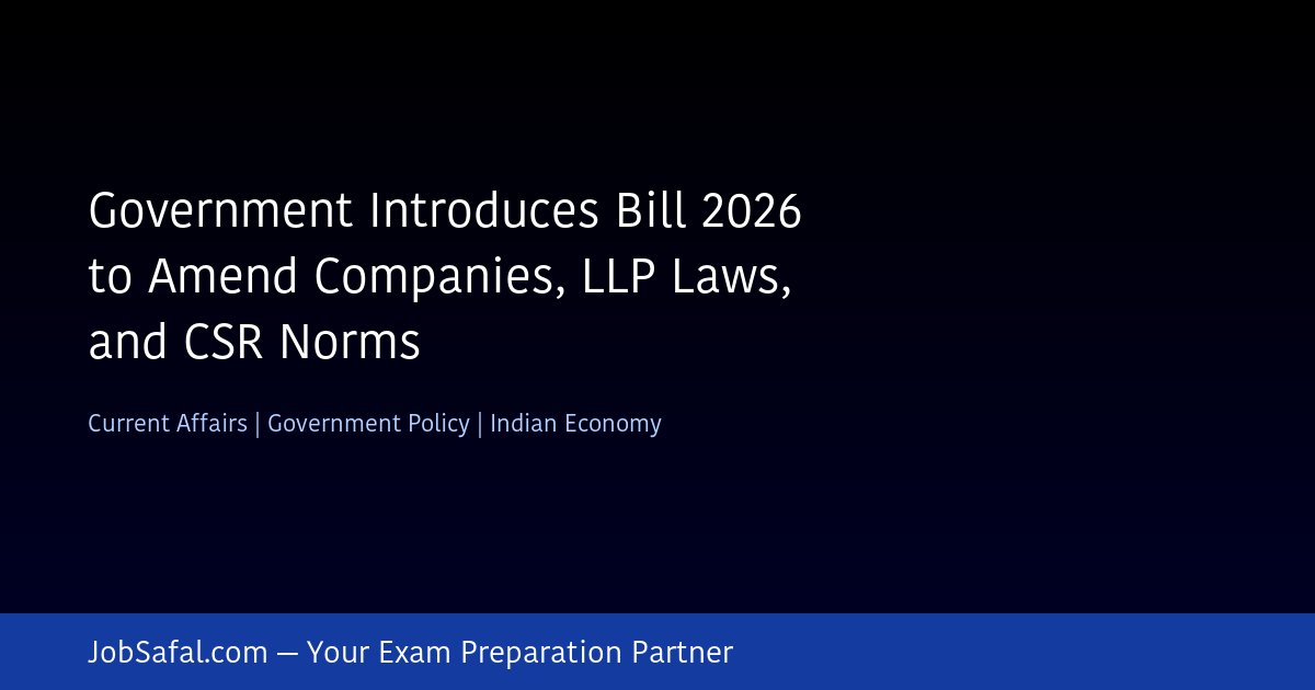 Government Introduces Bill 2026 to Amend Companies, LLP Laws, and CSR Norms