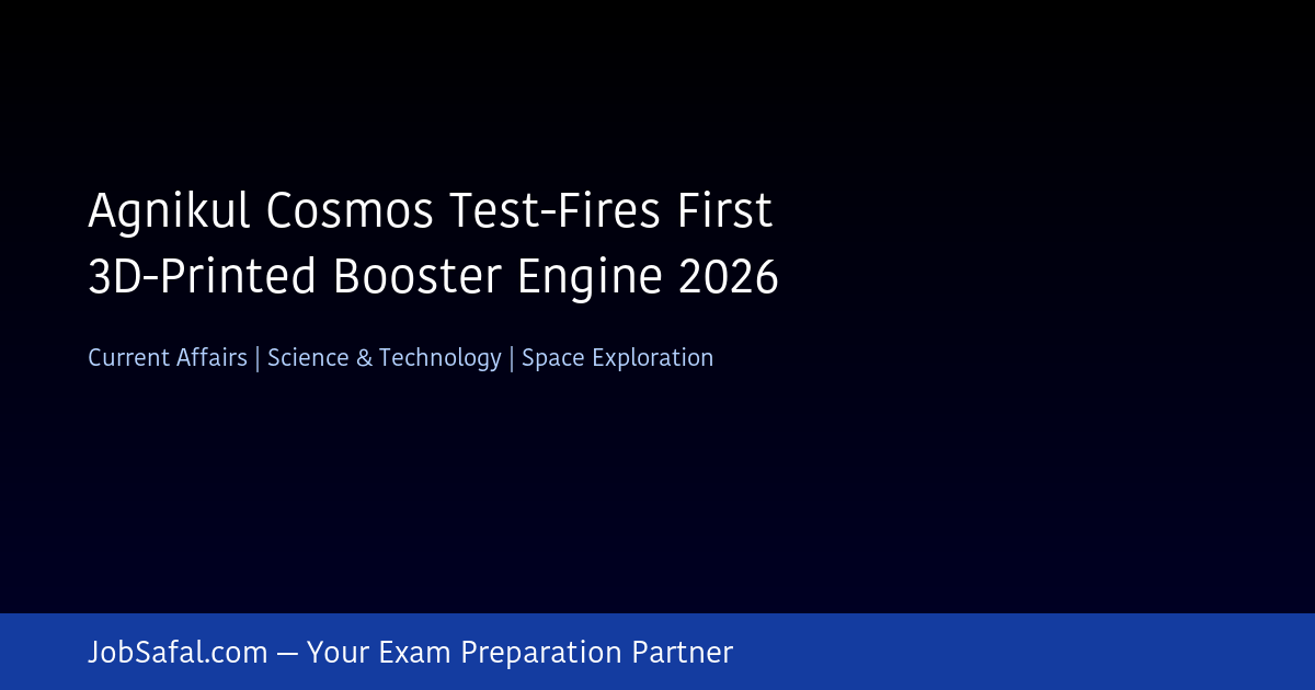 Agnikul Cosmos Test-Fires First 3D-Printed Booster Engine 2026