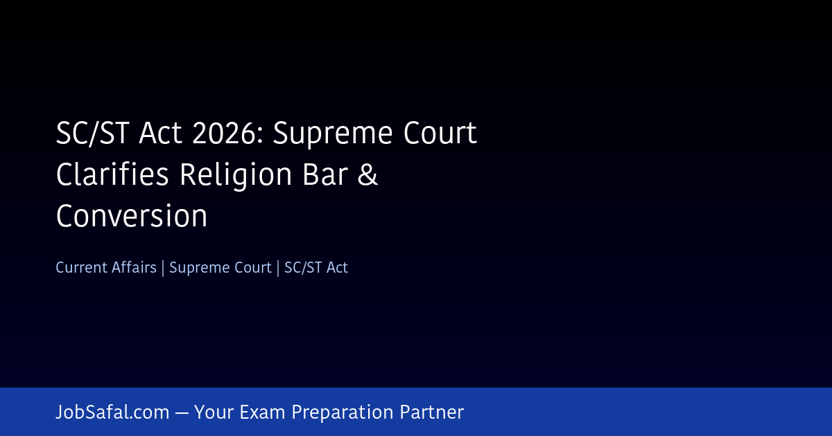 SC/ST Act 2026: Supreme Court Clarifies Religion Bar & Conversion