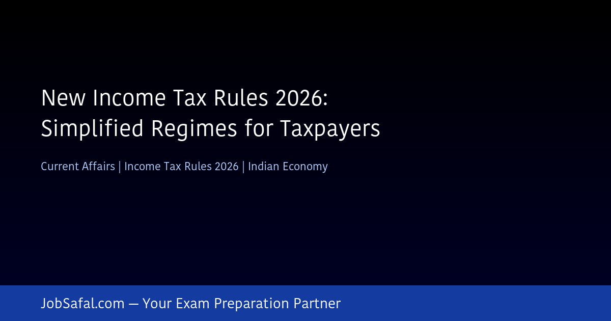 New Income Tax Rules 2026: Simplified Regimes for Taxpayers