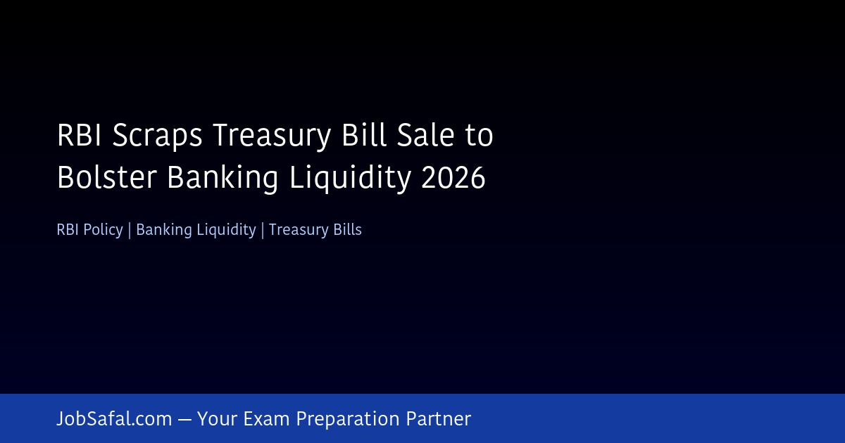 RBI Scraps Treasury Bill Sale to Bolster Banking Liquidity 2026