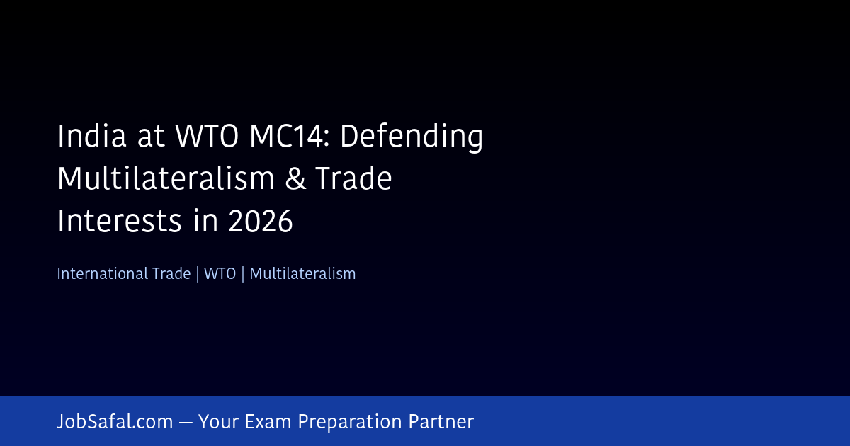 India at WTO MC14: Defending Multilateralism & Trade Interests in 2026