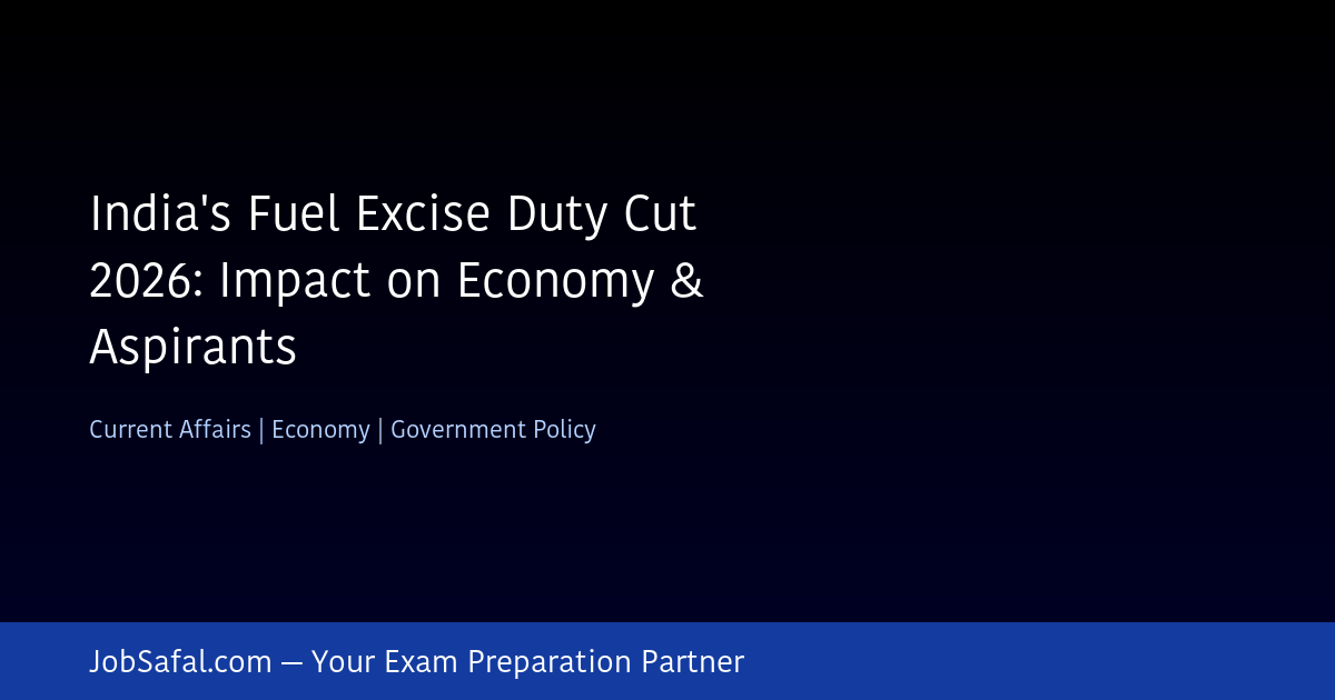 India's Fuel Excise Duty Cut 2026: Impact on Economy & Aspirants