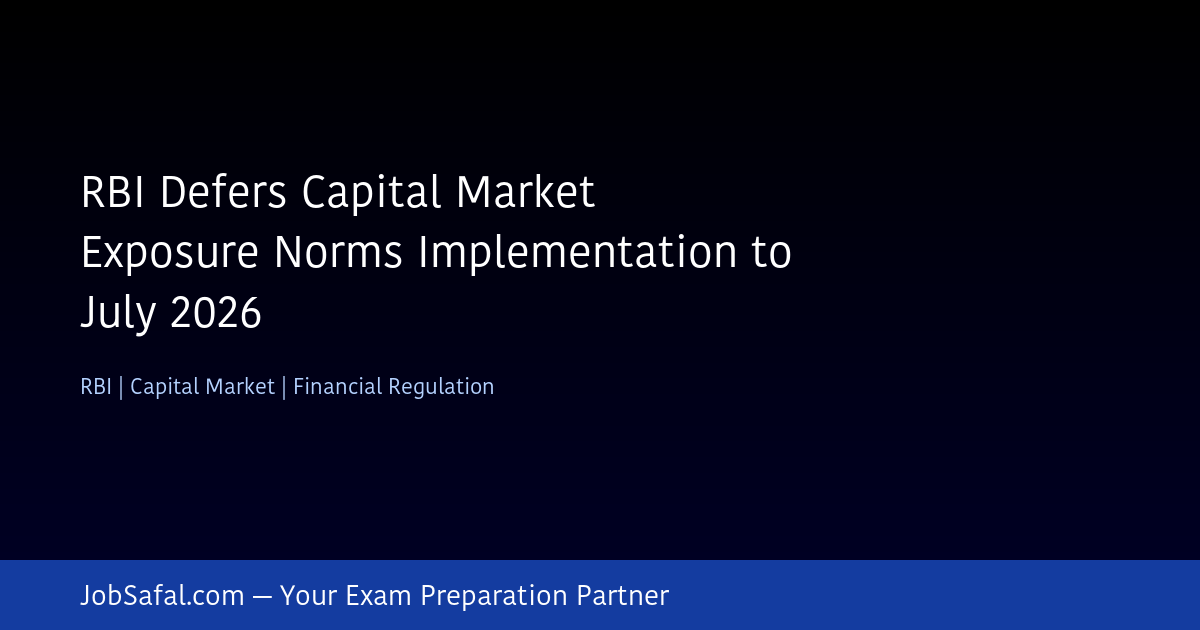 RBI Defers Capital Market Exposure Norms Implementation to July 2026