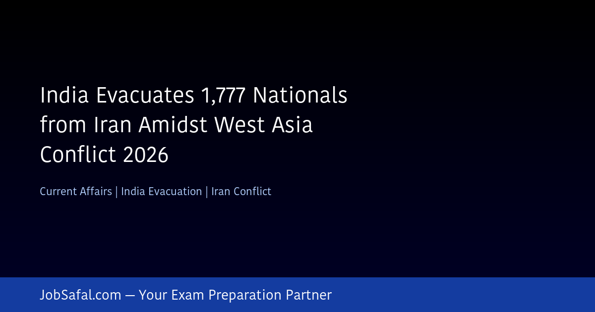 India Evacuates 1,777 Nationals from Iran Amidst West Asia Conflict 2026