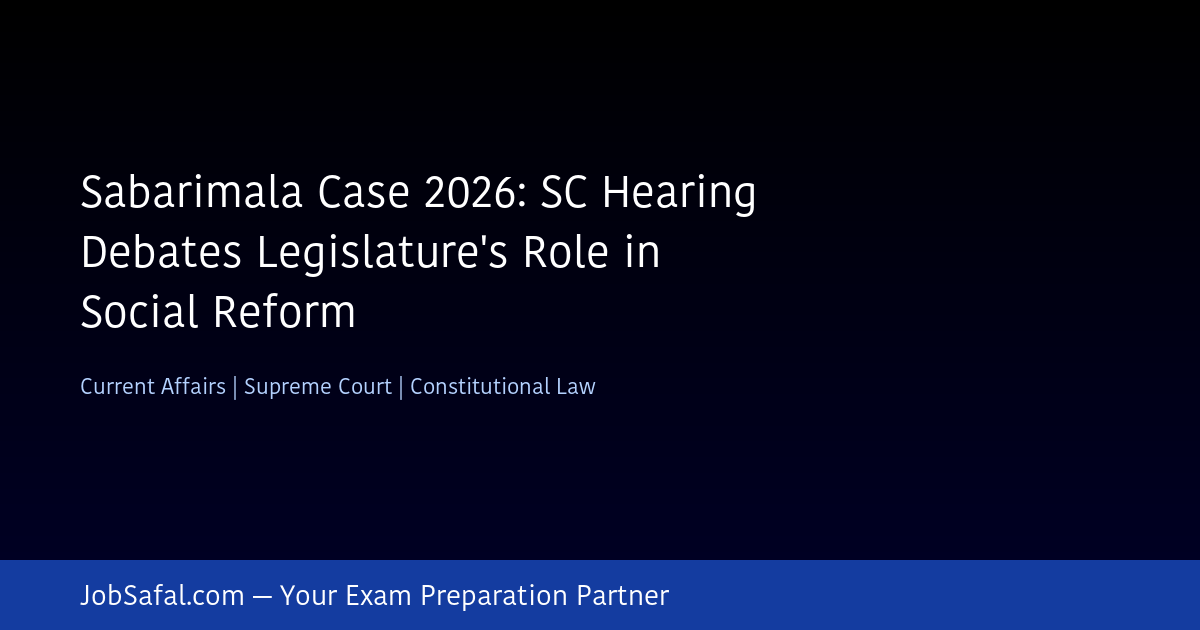 Sabarimala Case 2026: SC Hearing Debates Legislature's Role in Social Reform