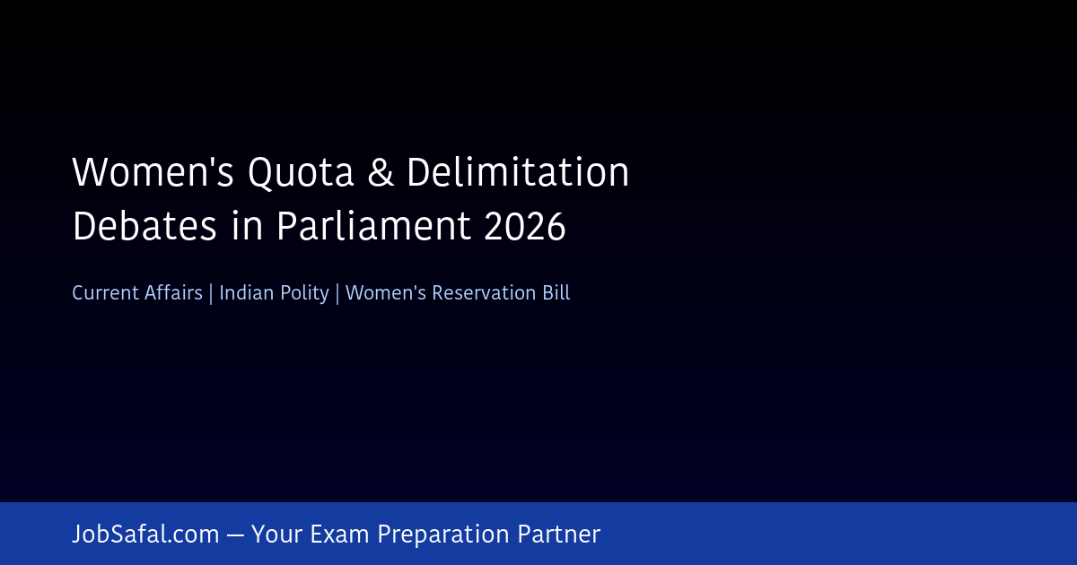 Women's Quota & Delimitation Debates in Parliament 2026