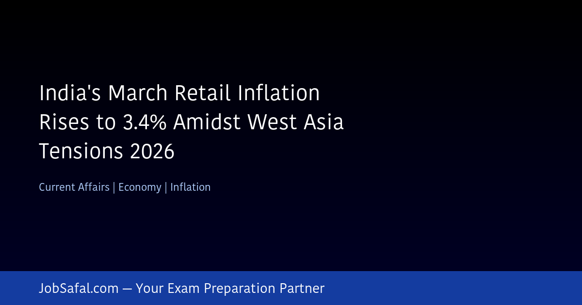 India's March Retail Inflation Rises to 3.4% Amidst West Asia Tensions 2026