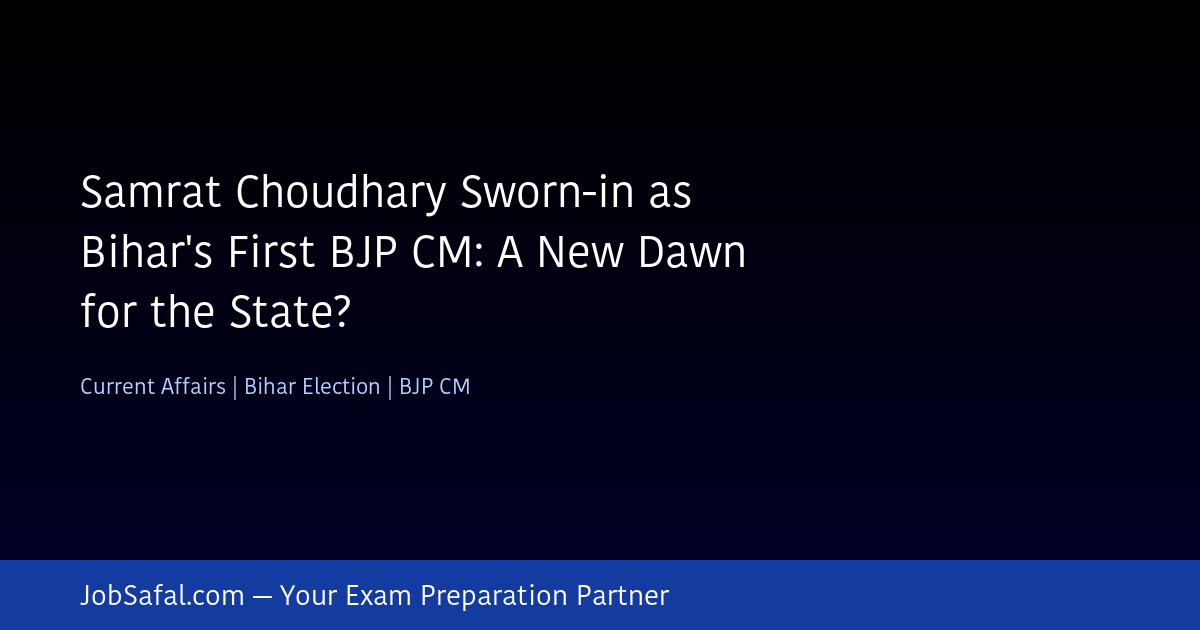Samrat Choudhary Sworn-in as Bihar's First BJP CM: A New Dawn for the State?