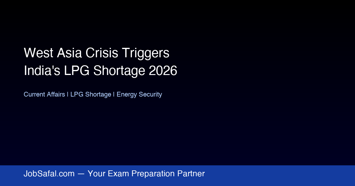West Asia Crisis Triggers India's LPG Shortage 2026
