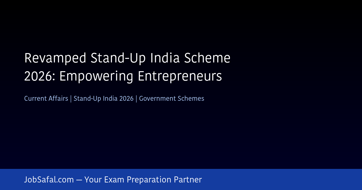 Revamped Stand-Up India Scheme 2026: Empowering Entrepreneurs