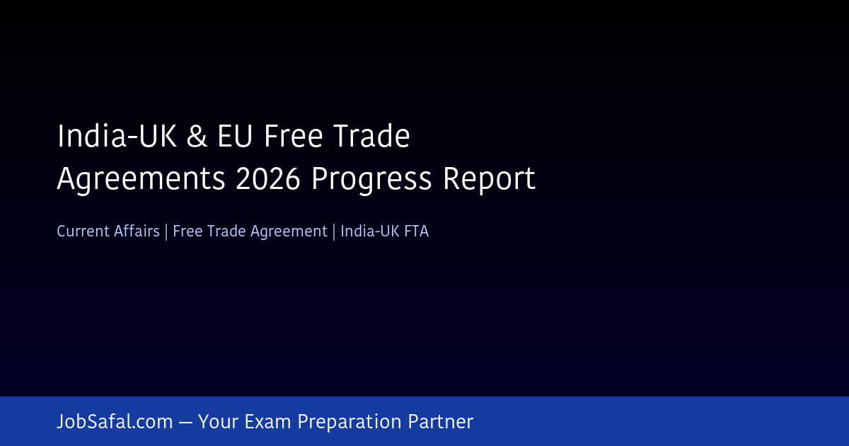India-UK & EU Free Trade Agreements 2026 Progress Report