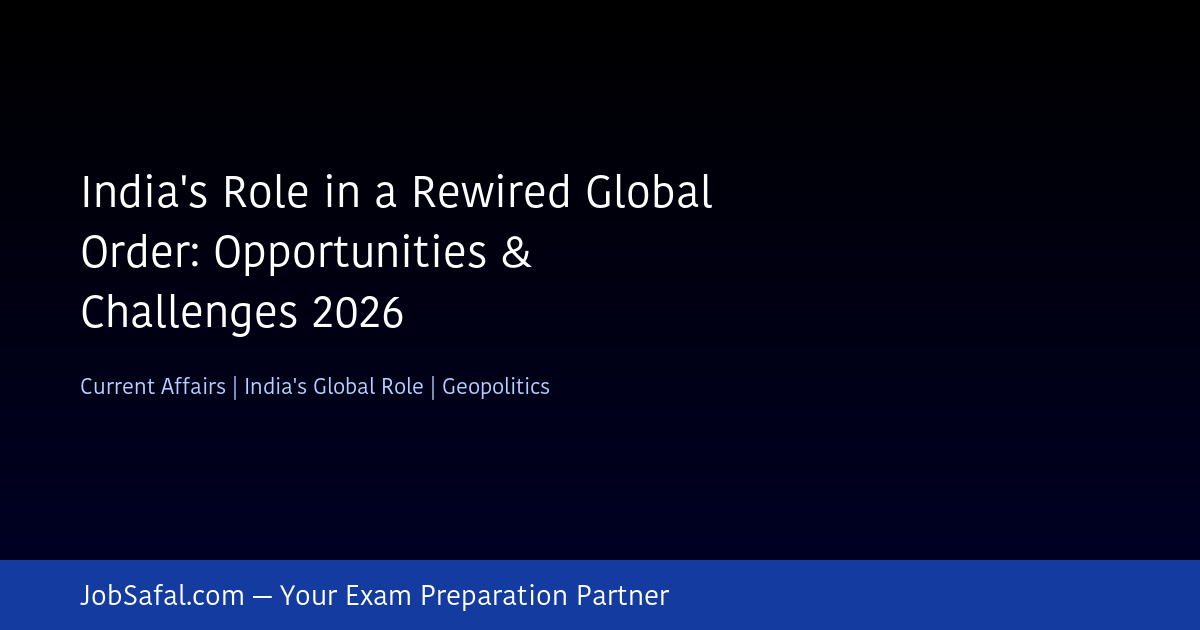 India's Role in a Rewired Global Order: Opportunities & Challenges 2026