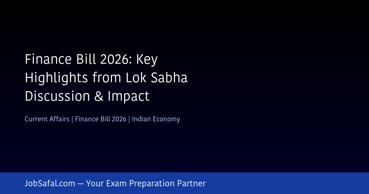 Finance Bill 2026: Key Highlights from Lok Sabha Discussion & Impact