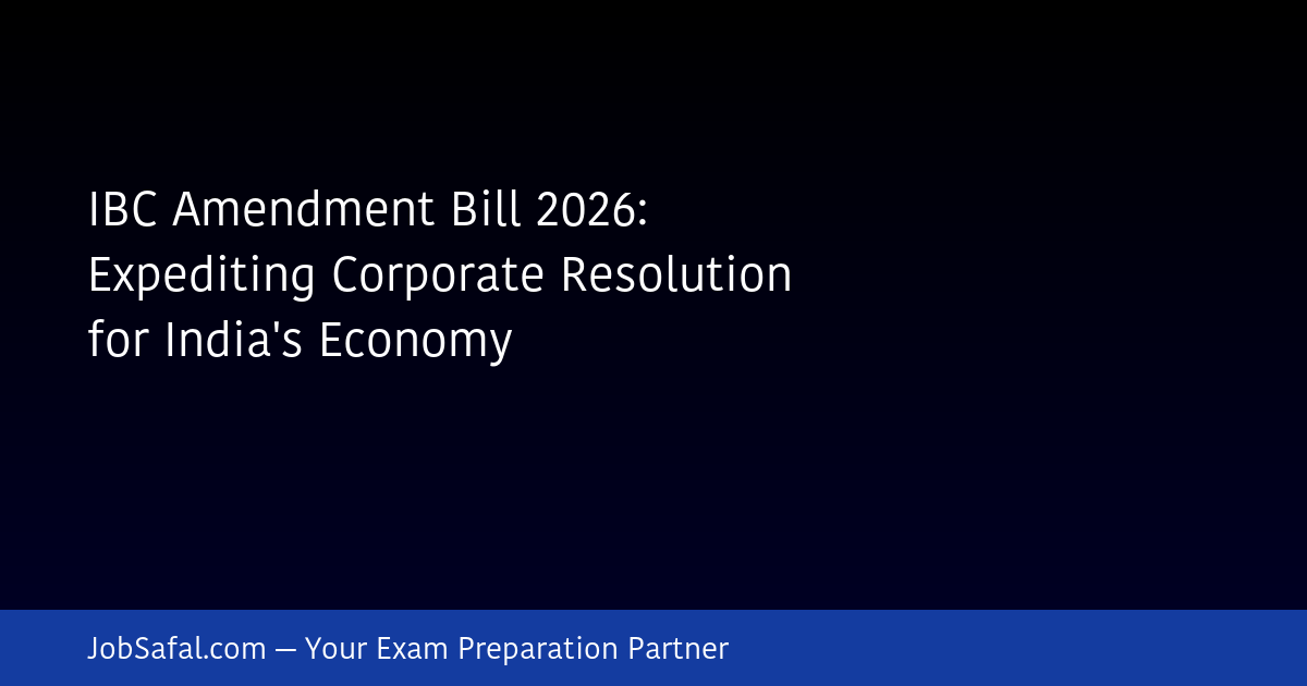 IBC Amendment Bill 2026: Expediting Corporate Resolution for India's Economy