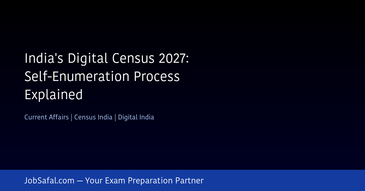 India's Digital Census 2027: Self-Enumeration Process Explained