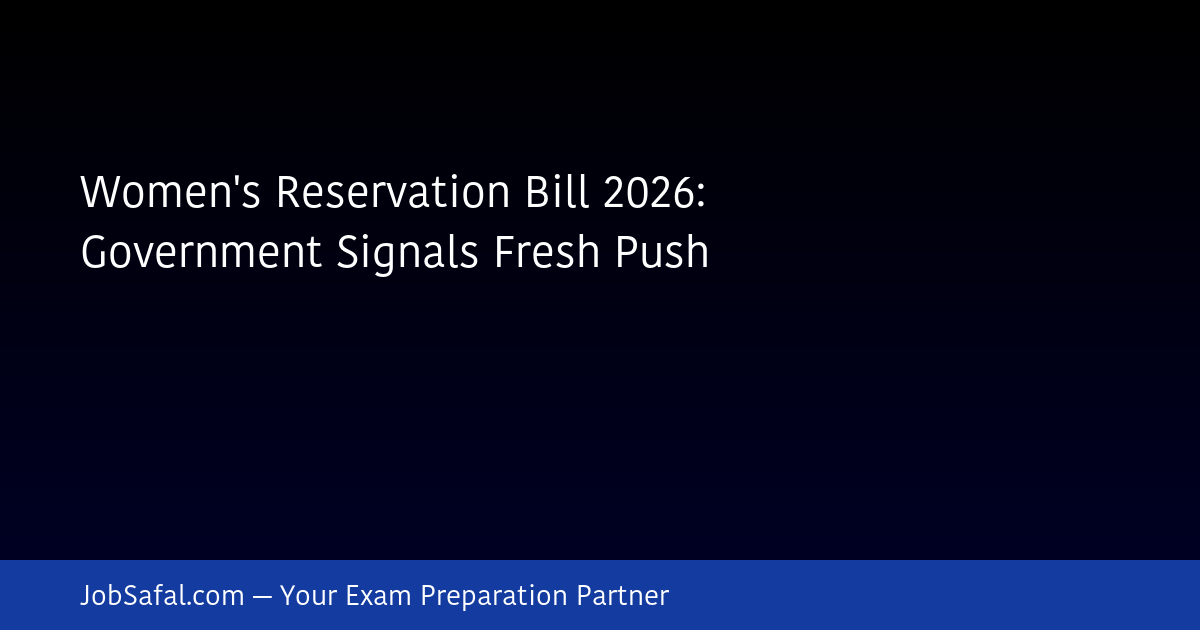 Women's Reservation Bill 2026: Government Signals Fresh Push