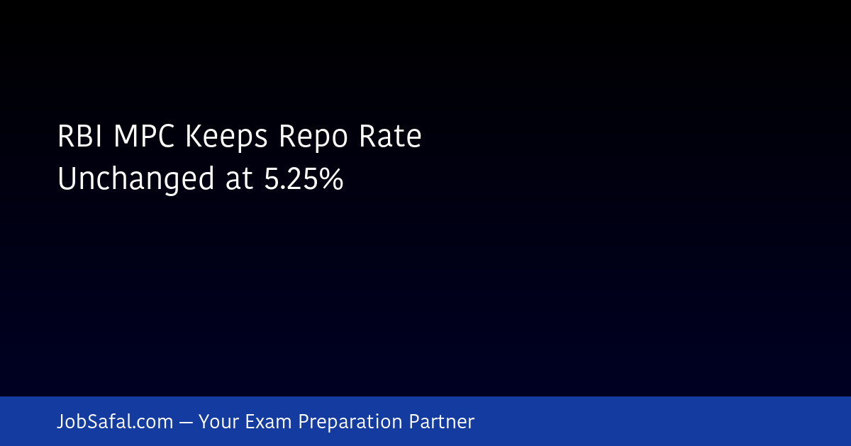 RBI MPC Keeps Repo Rate Unchanged at 5.25%