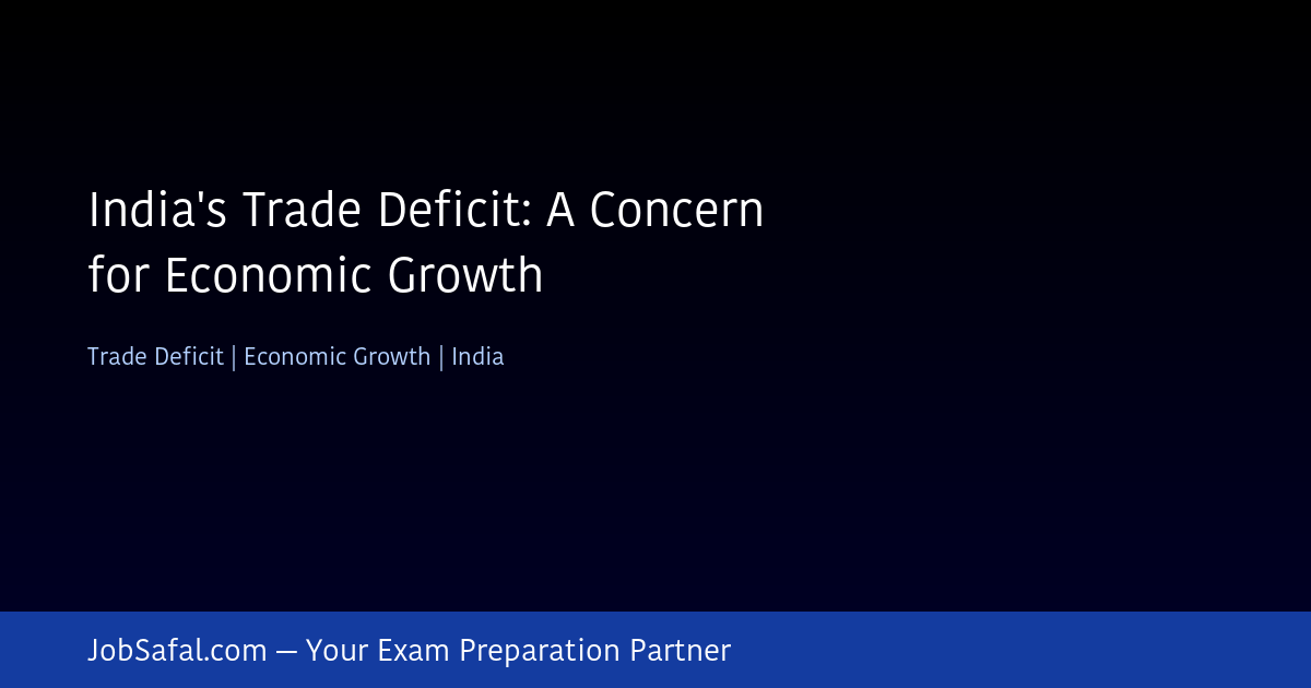 India's Trade Deficit: A Concern for Economic Growth