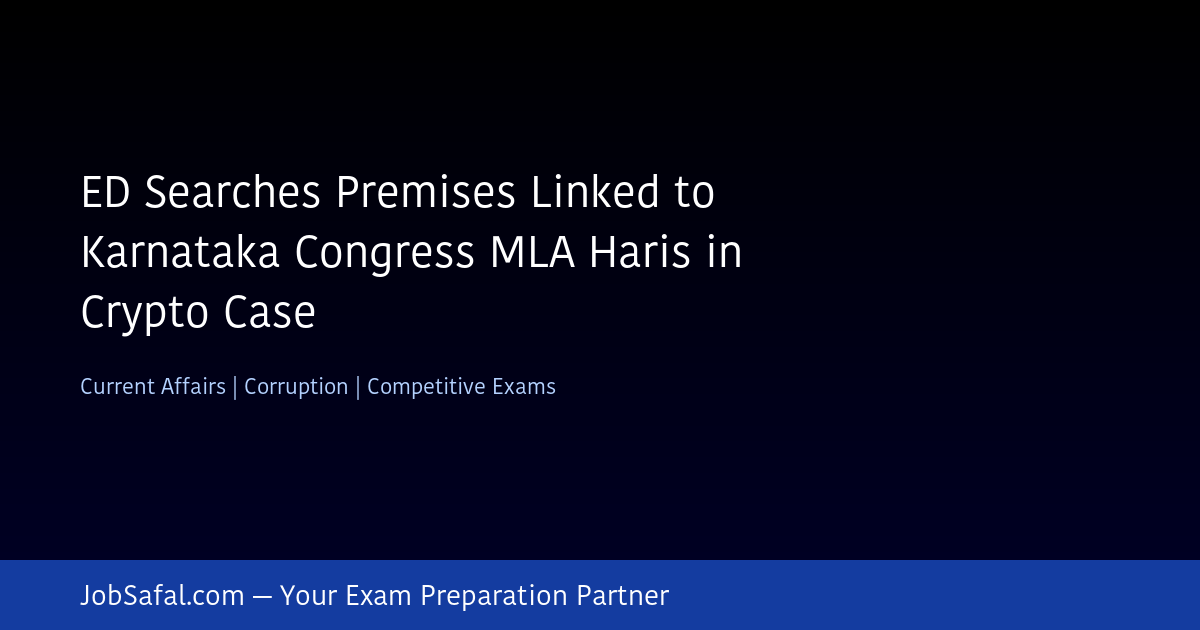 ED Searches Premises Linked to Karnataka Congress MLA Haris in Crypto Case