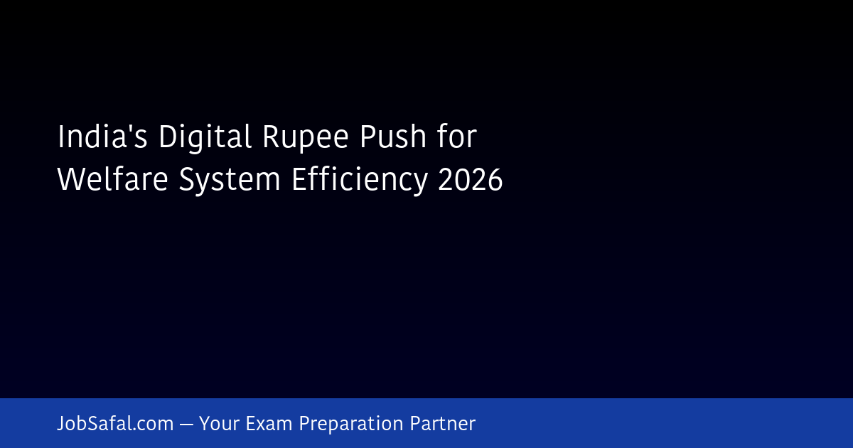 India's Digital Rupee Push for Welfare System Efficiency 2026